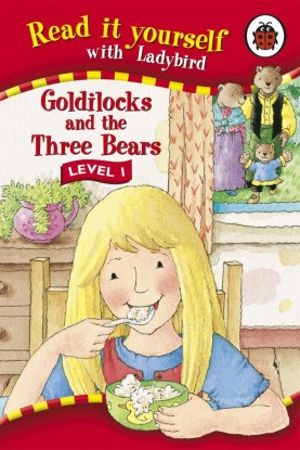 Read It Yourself With Ladybird : Goldilocks And The Three Bears (Level ...