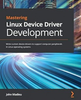 Mastering Linux Device Driver Development | Libraywala
