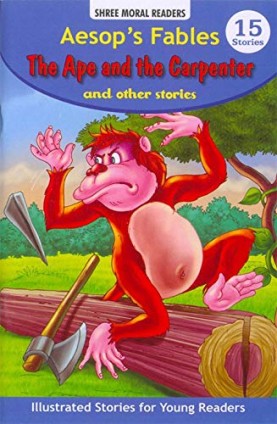 Aesop's Fables: The Ape And The Carpenter | Libraywala