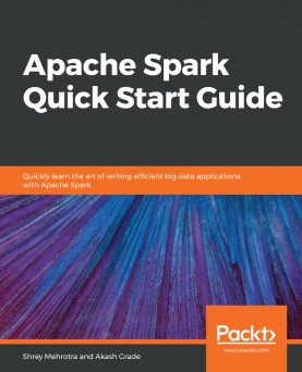 Apache Spark Quick Start Guide | Libraywala
