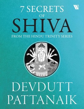 7 Secrets of Shiva: From The Hindu Trinity Series | Libraywala