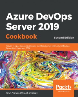 Azure DevOps Server 2019 Cookbook Second Edition | Libraywala