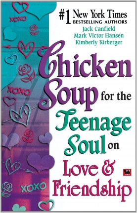 Chicken Soup For The Teenage Soul On Love & Friendship. | Libraywala